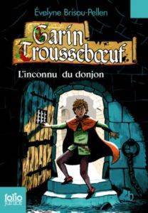 Garin Trousseboeuf 1: L'inconnu Du Donjon - Gallimard
