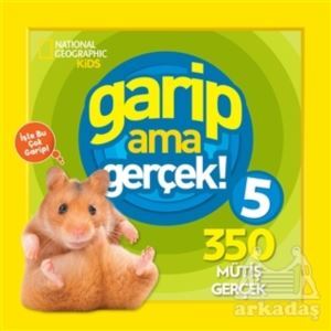 Garip Ama Gerçek! 5 - 350 Müthiş Gerçek - Beta Kids