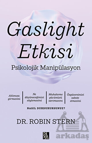 Gaslight Etkisi - Psikolojik Manipülasyon - Diyojen Yayıncılık