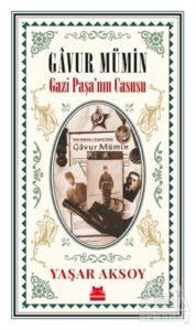 Gavur Mümin - Gazi Paşa’Nın Casusu - Kırmızı Kedi Yayınevi