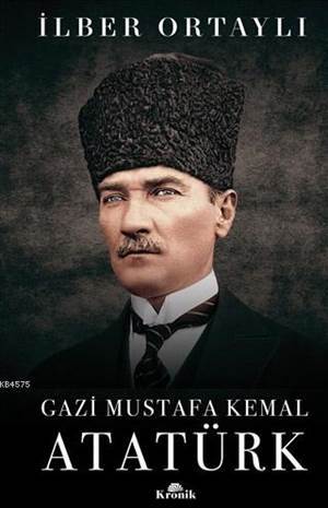 Gazi Mustafa Kemal Atatürk (Ciltli) - Kronik Kitap