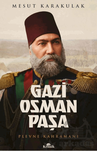 Gazi Osman Paşa - Kronik Kitap