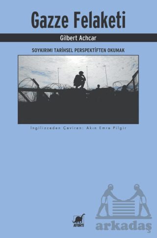 Gazze Felaketi: Soykırımı Tarihsel Perspektiften Okumak - 2