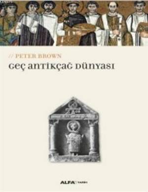 Geç Antikçağ Dünyası - 1