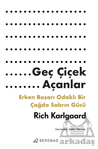 Geç Çiçek Açanlar - Serenad Yayınevi