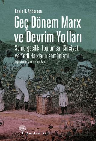 Geç Dönem Marx Ve Devrim Yolları - Yordam Kitap