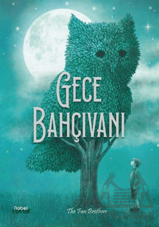 Gece Bahçıvanı - The Night Gardener - Nobel Çocuk