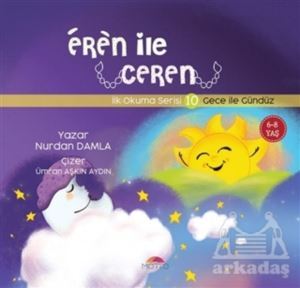 Gece İle Gündüz - Eren İle Ceren İlk Okuma Serisi 10 - Motto Yayınları