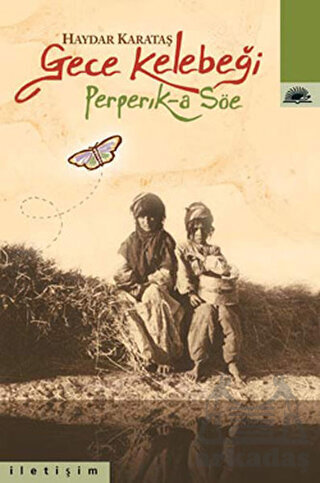 Gece Kelebeği; Peperik-a Söe - 1