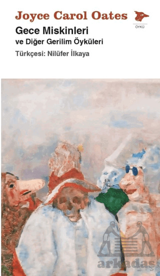Gece Miskinleri Ve Diğer Gerilim Öyküleri - Alakarga Sanat Yayınları