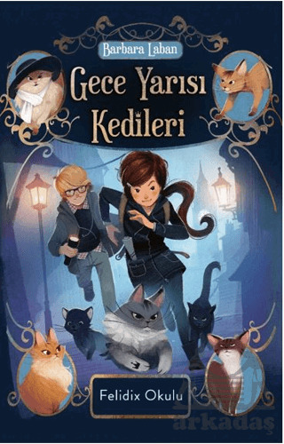 Gece Yarısı Kedileri-Felidix Okulu - Genç Hayat