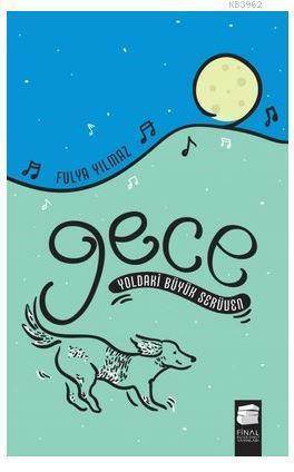 Gece-Yoldaki Büyük Serüven - Final Kültür Sanat Yayınları