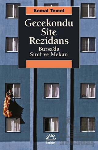 Gecekondu, Site, Rezidans - İletişim Yayınevi
