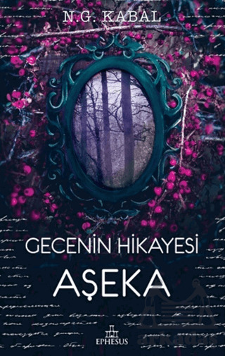 Gecenin Hikayesi - Aşeka - Ephesus Yayınları