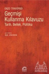 Geçmişi Kullanma Kılavuzu - İletişim Yayınevi