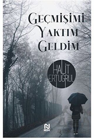 Geçmişimi Yaktım Geldim - 1