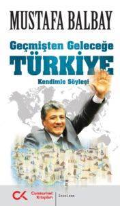 Geçmişten Geleceğe Türkiye; Kendimle Söyleşi - 1