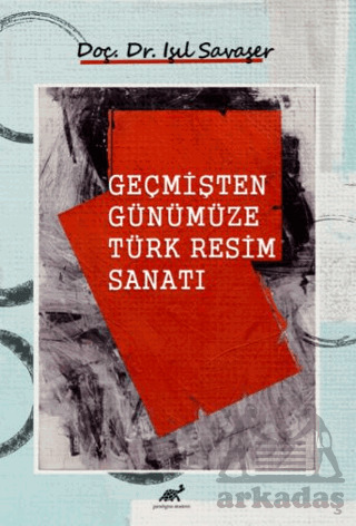 Geçmişten Günümüze Türk Resim Sanatı - 2