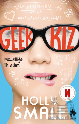 Geek Kız 1 - Modelliğe İlk Adım - Eksik Parça Yayınları