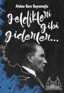 Geldikleri Gibi Giderler - 1