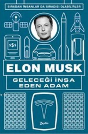 Geleceği İnşa Eden Adam - Zeplin Kitap