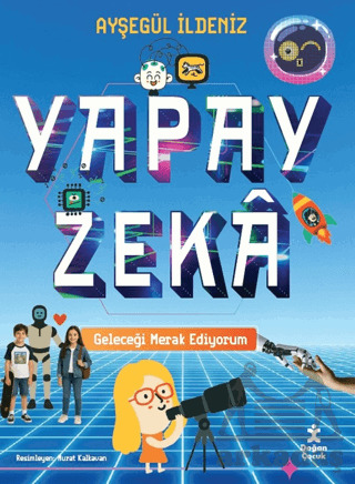 Geleceği Merak Ediyorum - Yapay Zeka - Doğan Çocuk