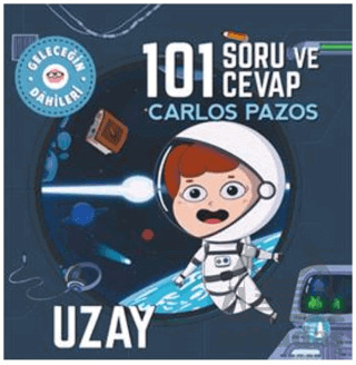 Geleceğin Dahileri 101 Soru Ve Cevap Uzay - Alfa Yayınları