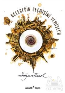 Geleceğin Geçmişini Yemişler - YEM Yayın