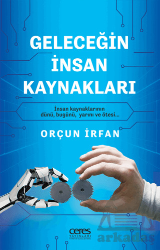 Geleceğin İnsan Kaynakları - Ceres Yayınları