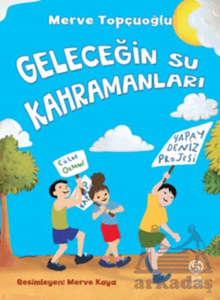 Geleceğin Su Kahramanları - Sia Kitap
