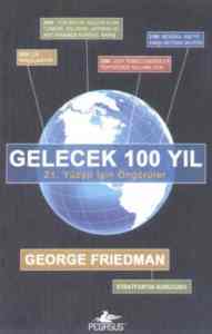 Gelecek 100 Yıl; 21. Yüzyıl İçin Öngörüler - Pegasus Yayınları