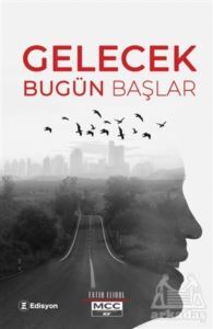 Gelecek Bugün Başlar - Edisyon Kitap