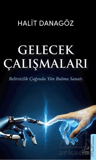 Gelecek Çalışmaları - Destek Yayınları