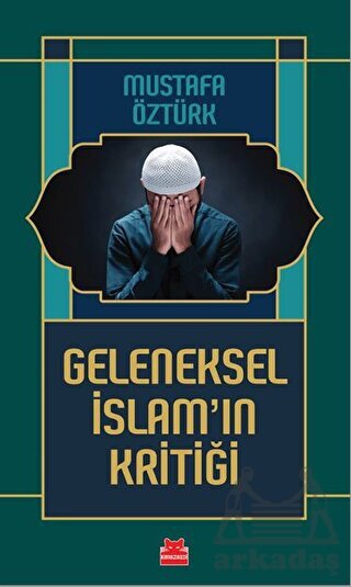 Geleneksel İslam’In Kritiği - Kırmızı Kedi Yayınevi
