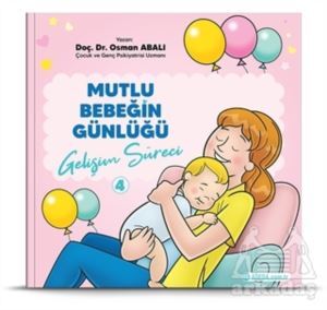 Gelişim Süreci - Mutlu Bebeğin Günlüğü 4 - Adeda Yayınları