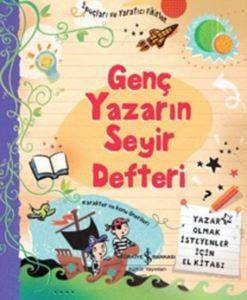 Genç Yazarın Seyir Defteri (Ciltli); Yazar Olmak İsteyenler İçin El Kitabı - 1