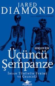 Gençler İçin Üçüncü Şempanze: İnsan Türünün Evrimi Ve Geleceği - 1