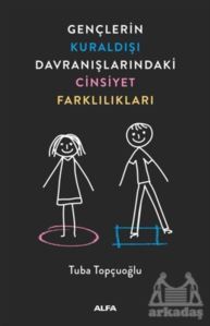 Gençlerin Kuraldışı Davranışlarındaki Cinsiyet Farklılıkları - Alfa Yayınları