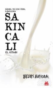 Genel Ve Çok Özel İlişkilerin Sakıncalı El Kitabı - Kırmızı Kedi Yayınevi