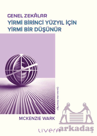 Genel Zekâlar: Yirmi Birinci Yüzyıl İçin Yirmi Bir Düşünür - 1