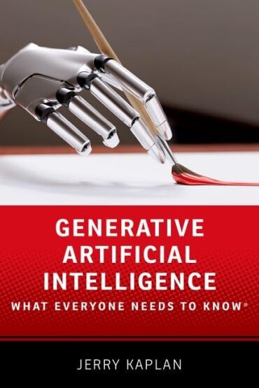 Generative Artificial Intelligence What Everyone Needs to Know - What Everyone Needs to Know - Oxford University Press UK