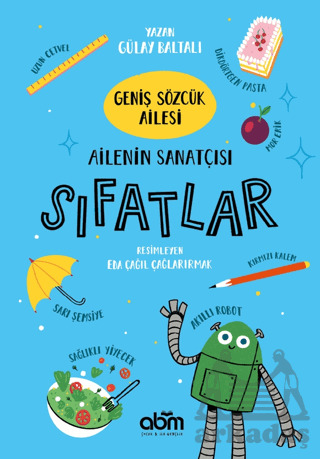 Geniş Sözcük Ailesi- Ailenin Sanatçısı Sıfatlar - Abm Yayınevi