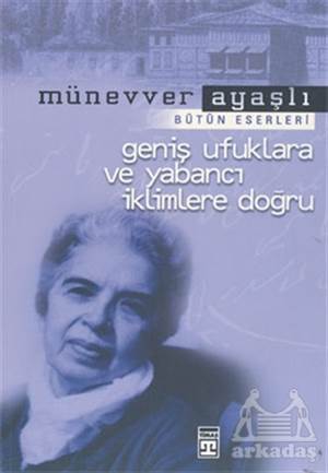 Geniş Ufuklara Ve Yabancı İklimlere Doğru - 1