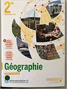 Geographie 2Nde (*) - Le Livre Scolaire