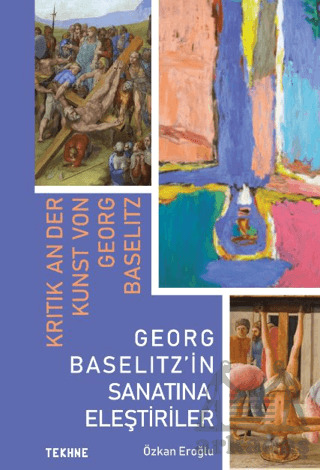 Georg Baselitz’İn Sanatına Eleştiriler - 2