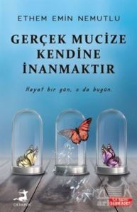 Gerçek Mucize Kendine İnanmaktır - 1