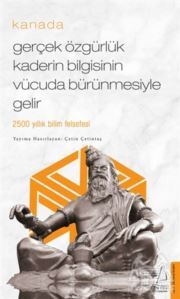Gerçek Özgürlük Kaderin Bilgisinin Vücuda Bürünmesiyle Gelir - Kanada - Destek Yayınları