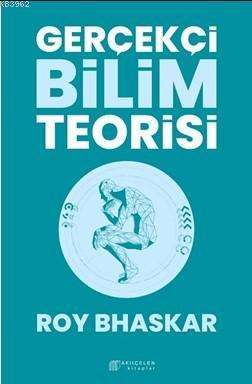 Gerçekçi Bilim Teorisi - Akılçelen Kitaplar