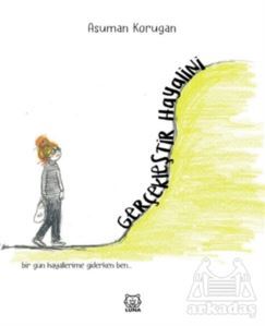 Gerçekleştir Hayalini - Luna Yayınları