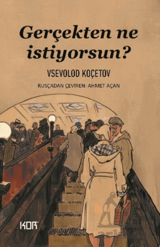 Gerçekten Ne İstiyorsun? - Kor Kitap